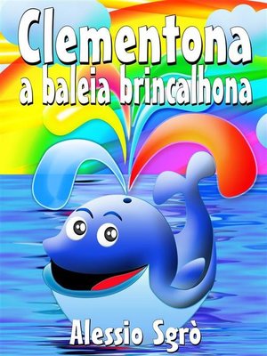 cover image of Clementona a baleia brincalhona--Fábula ilustrada
